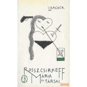 Rosszcsirkeff Mária és társai