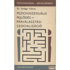   Pszichoszexuális fejlődés - párválasztási szocializáció