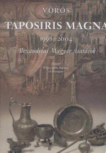Taposiris Magna - Alexandriai Magyar Ásatások