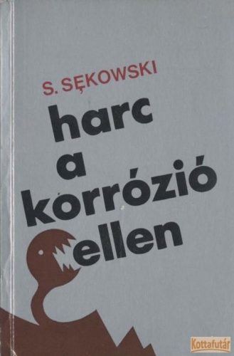 Harc a korrózió ellen