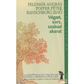 Végzet, sors, szabad akarat