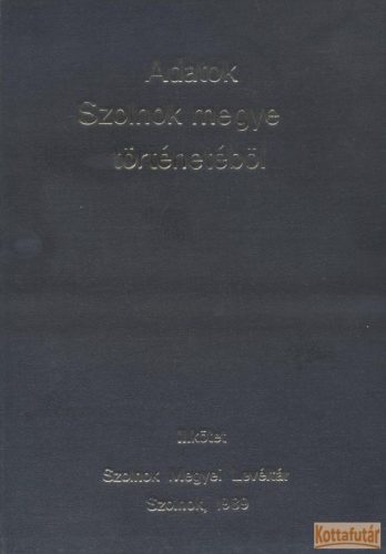 Adatok Szolnok megye történetéből II.