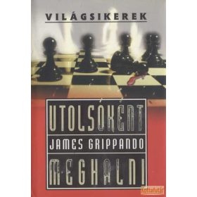 Utolsóként meghalni