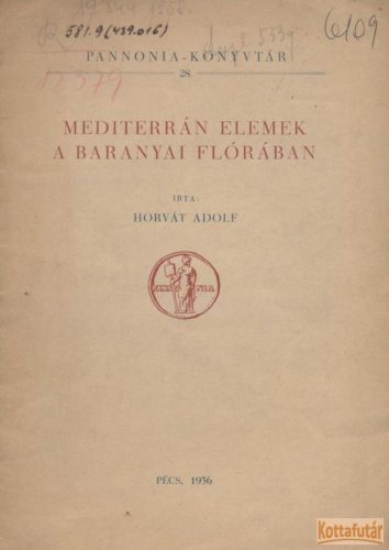 Mediterrán elemek a baranyai flórában