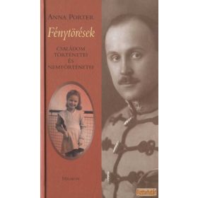 Fénytörések - Családom történetei és nemtörténetei