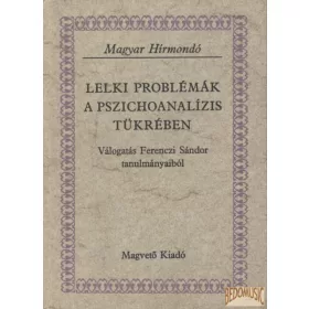 Lelki problémák a pszichoanalízis tükrében