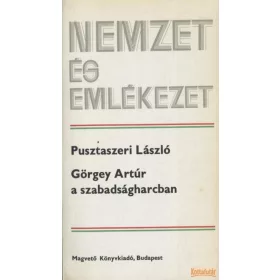 Görgey Artúr a szabadságharcban