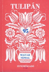 Tulipán - 95 magyar népdal