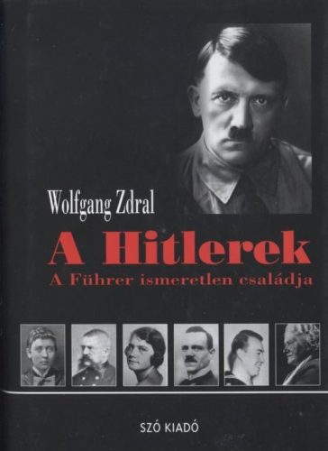A Hitlerek - A Führer ismeretlen családja
