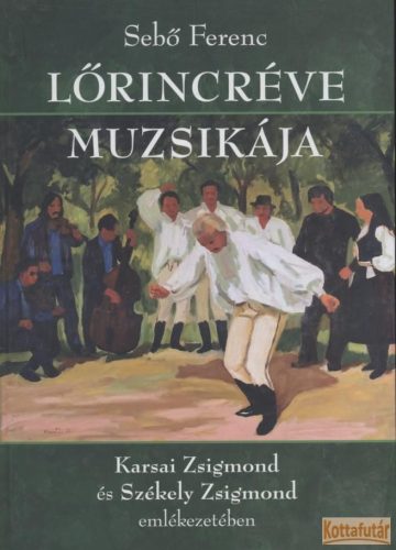 Lőrincréve muzsikája