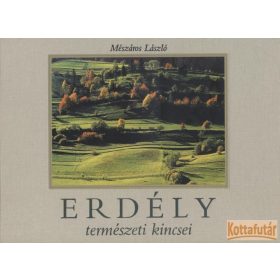 Erdély természeti kincsei