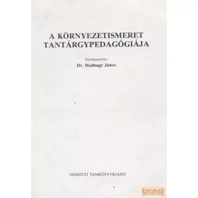 A környezetismeret tantárgypedagógiája
