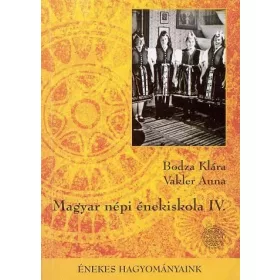 Magyar népi énekiskola IV.