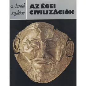 Az égei civilizációk (A múlt születése)