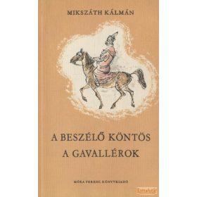 A beszélő köntös / A gavallérok (1974)