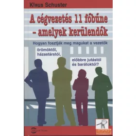 A cégvezetés 11 főbűne - amelyek kerülendők