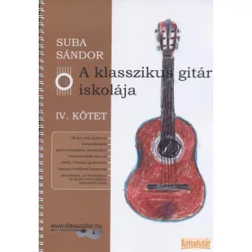 A klasszikus gitár iskolája IV.