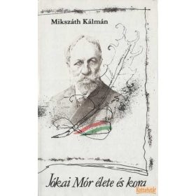Jókai Mór élete és kora