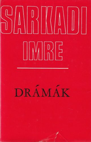 Drámák (Sarkadi Imre)