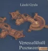 Vértesszőlőstől Pusztaszerig