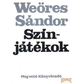 Színjátékok - Weöres Sándor