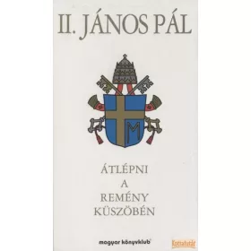 Átlépni a remény küszöbén