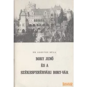 Bory Jenő és a székesfehérvári Bory-vár