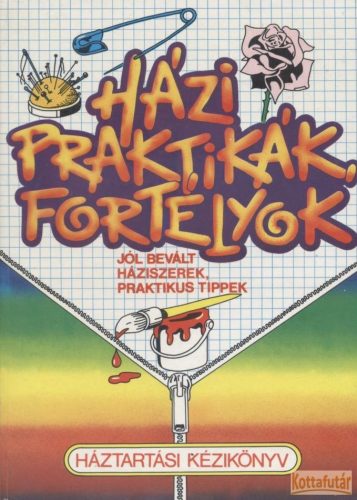 Házi praktikák, fortélyok