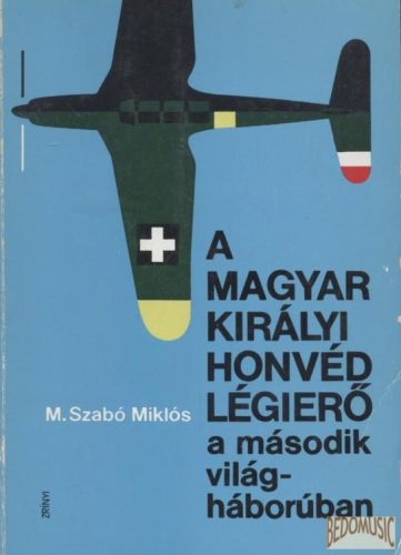 A Magyar Királyi Honvéd Légierő a második világháborúban