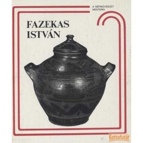Fazekas István és a nádudvari fazekasság