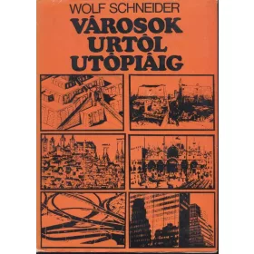 Városok Urtól Utópiáig