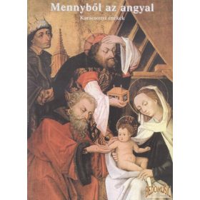 Mennyből az angyal - Karácsonyi énekek