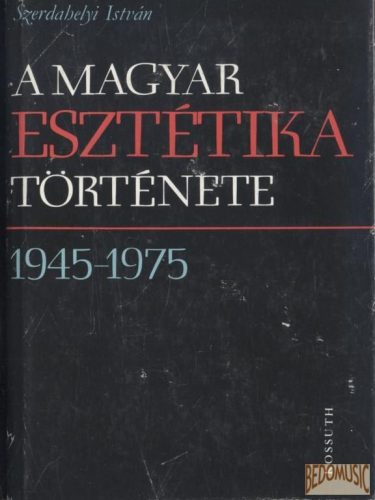 A magyar esztétika története 1945-1975