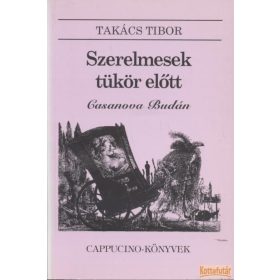 Szerelmesek tükör előtt (Casanova Budán)