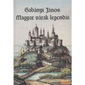 Magyar várak legendái