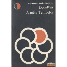 Dorottya / A méla Tempefői