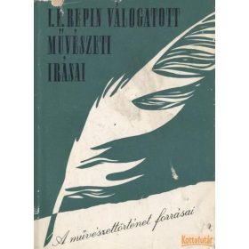 I. E. Repin válogatott művészeti írásai