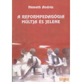 A reformpedagógia múltja és jelene