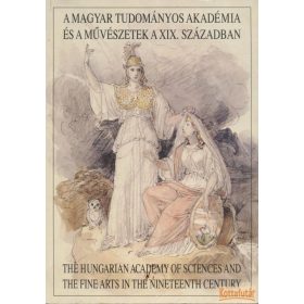   A Magyar Tudományos Akadémia és a művészetek a XIX. században