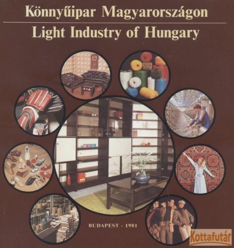 Könnyűipar Magyarországon - Light Industry of Hungary