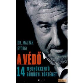 A védő - 14 meghökkentő bűnügyi történet