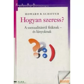 Hogyan szeress?