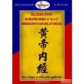   Élj száz évet egészségesen a "3-1-2" meridiángyakorlatokkal