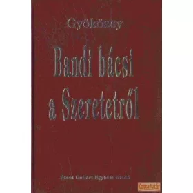 Bandi bácsi a Szeretetről