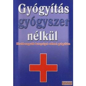 Gyógyítás gyógyszer nélkül