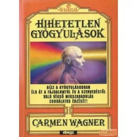 Hihetetlen gyógyulások