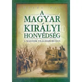 A magyar királyi honvédség a második világháborúban
