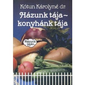 Házunk tája - konyhánk tája