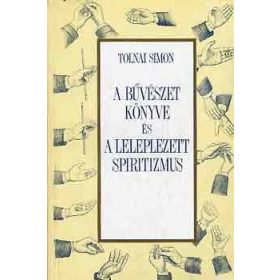 A bűvészet könyve és a leleplezett spiritizmus