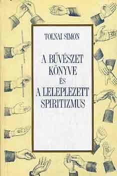 A bűvészet könyve és a leleplezett spiritizmus